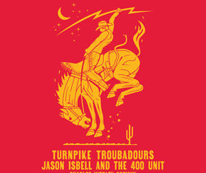 Turnpike Troubadours & Jason Isbell and the 400 Unit